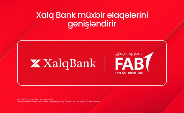 "Xalq Bank" Birləşmiş Ərəb Əmirliklərinin ən böyük bankında müxbir hesab açıb